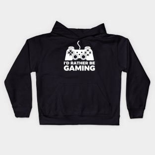 I'd rather be gaming - Funny Meme Simple Black and White Gaming Quotes Satire Sayings Kids Hoodie